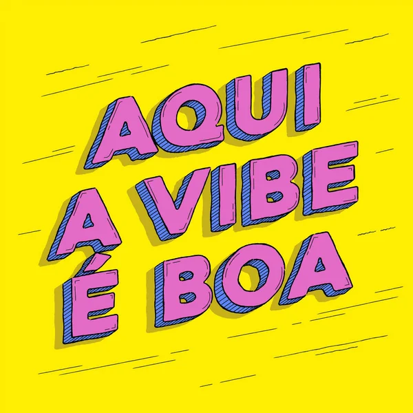 这里是氛围是好的 以巴西葡萄牙语编写 鲜艳的颜色 — 图库矢量图片