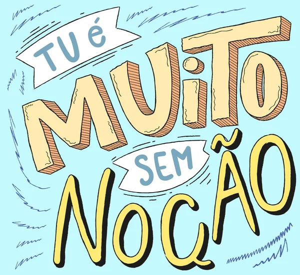 葡萄牙语中的滑稽短语 涂鸦的风格 你真是笨手笨脚 — 图库矢量图片