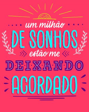 Portuguese motivational phrase. Translation - A million dreams are keeping me awake. clipart