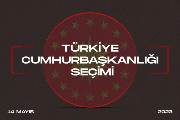 Всеобщие Президентские Выборы Турции Мая 2023 Года Турецкий Перевод Изображение — стоковый вектор