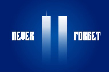 911 Vatanseverler Günü afişi. ABD Vatanseverlik Günü kartı. 11 Eylül 2001. Seni asla unutmayacağız. Vatanseverlik Günü için vektör tasarım şablonu.