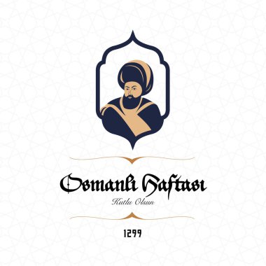 Osmanlı Haftası Türkçesi: Osmanlı Haftasi Kutlu Olsun. Osmanlı imza tasarımı vektör çizimi.