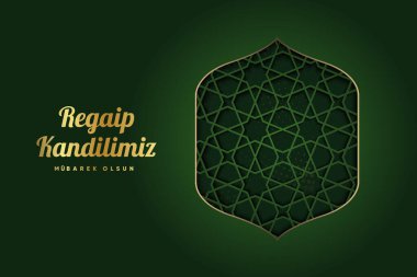 Regaip Kandili, Mira Kandili, Berat Kandili, Kadir Gecesi, Mevlid Kandili. Çevirisi: mutlu regaip, mucizevi, berat, mawlid kandil. Kutsanmış bir gece geçirin.