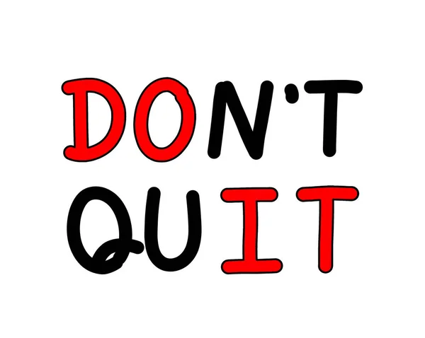 Inspirational Handwritten Quote Don Quit Self Confidence Improvement Encouragement Success — Stock Photo, Image