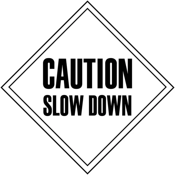Caution Slowdown Sign Black White Public Sign — Stock Vector