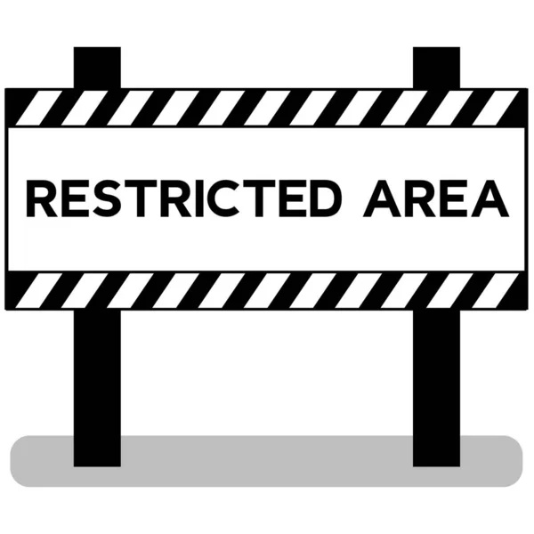 Black White Sign Says Restricted Area — Stock Vector