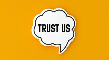 Trust Us advertising slogan on cloud speech bubble.Yellow background. clipart