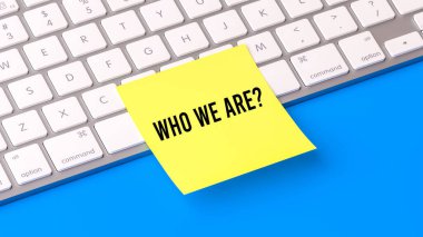 Who we are text on sticky note. Computer keyboard background. Corporate responsibility and ethical values advertorial 3D render. clipart