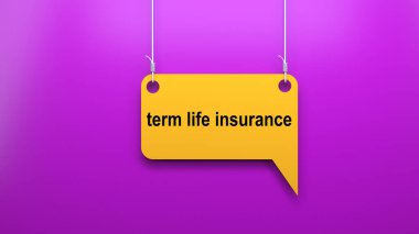 term life insurance on a dangling speech bubble. Text banner sign clipart