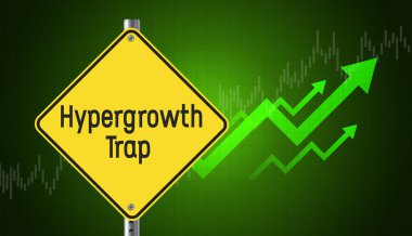 Hypergrowth Trap business text message on signboard. Business graph , arrows and growth concept. Green background clipart