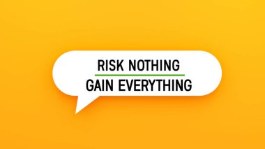 Risk Yok ve Her Şeyi Kazanmak konuşma balonunda mesaj pankartı. Sarı arka plan, kelime reklamcılığı kavramı.