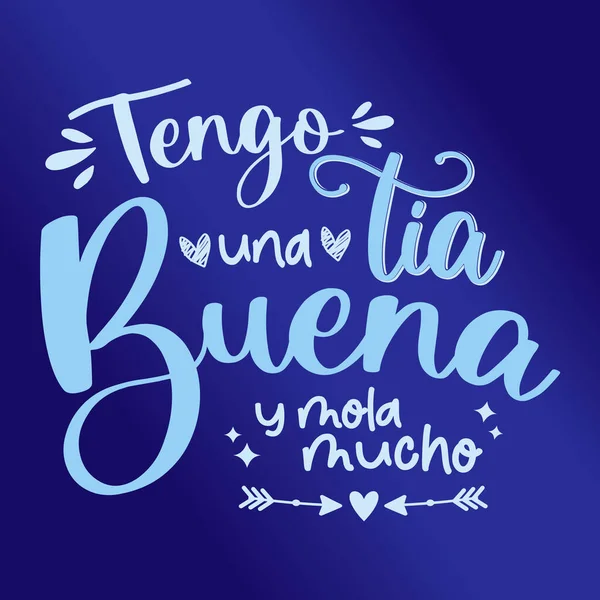 Heb Een Goede Tante Erg Cool Grappige Belettering Spaanse Letters — Stockvector