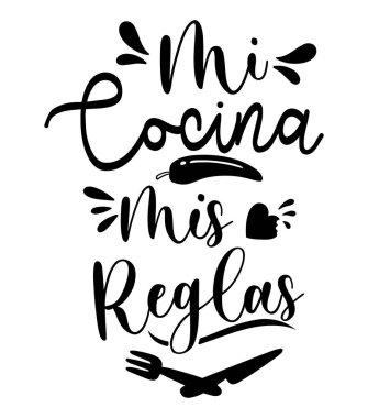 Benim mutfağım benim kurallarım. Harfler, İspanyol harfleri, kaligrafi. İspanyolca versiyonu. Mutfak