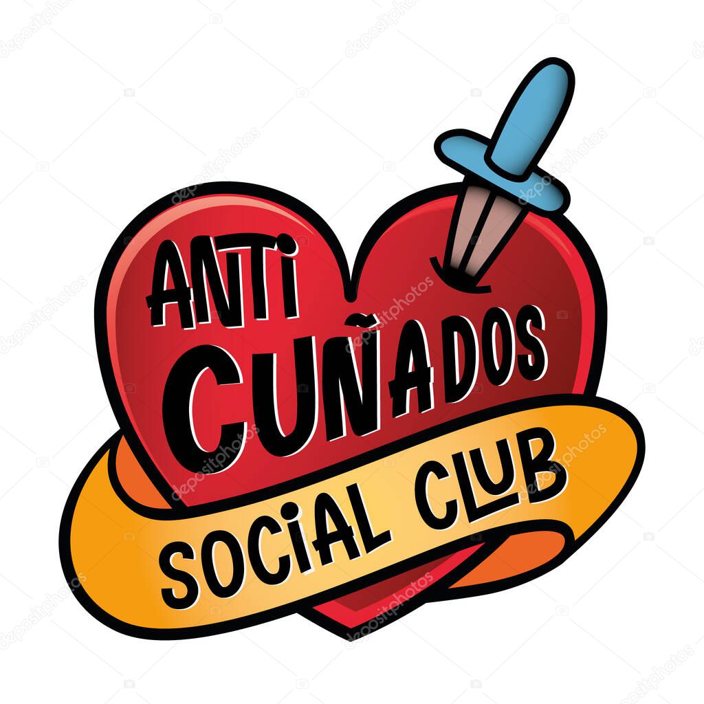 Lettering Anti Brother-in-Law Social Club - Heart and Dagger Design, spanish lettering