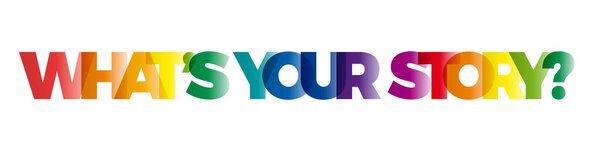The word What is your story. Vector banner with the text colored rainbow.