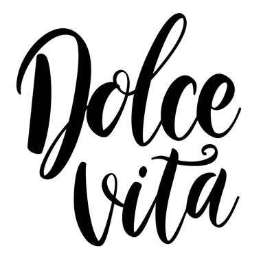 Dolce vita. Beyaz arka planda harf cümlesi. Tebrik kartı, tişört ve poster için tasarım elemanı. Vektör illüstrasyonu