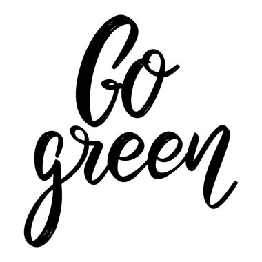 Yeşile git. Beyaz arka planda harf cümlesi. Tebrik kartı, tişört ve poster için tasarım elemanı. Vektör illüstrasyonu