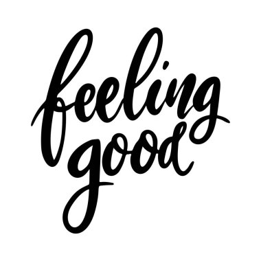 İyi hissediyorum. Beyaz arka planda harf cümlesi. Tebrik kartı, tişört ve poster için tasarım elemanı. Vektör illüstrasyonu