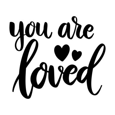 Seviliyorsun. Beyaz arka planda harf cümlesi. Tebrik kartı, tişört ve poster için tasarım elemanı. Vektör illüstrasyonu