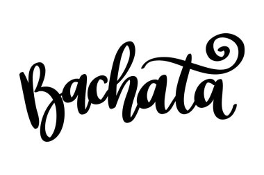 Bachata. Harf cümlesi beyaz arkaplanda izole edildi