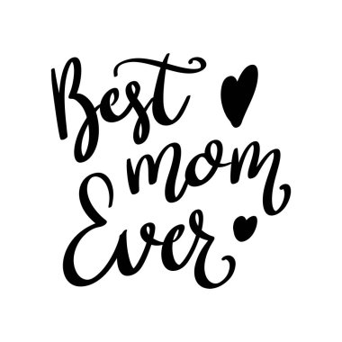 Gelmiş geçmiş en iyi anne. Beyaz arkaplanda harf cümlesi izole edildi. Vektör illüstrasyonu