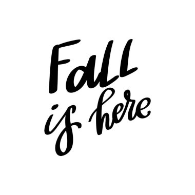 Sonbahar geldi. El çizimi harfleri alıntısı. Vektör illüstrasyonu