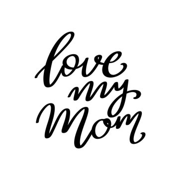 Annemi seviyorum. El çizimi harfleri alıntısı. Vektör illüstrasyonu