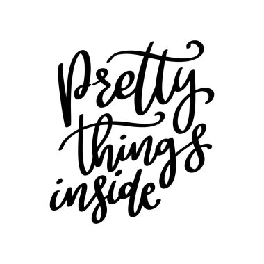 İçinde güzel şeyler var. El çizimi harfleri alıntısı. Vektör illüstrasyonu