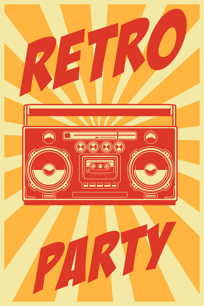 Retro party. Poster template with retro style boombox. Design element for banner, sign, flyer. Vector illustration