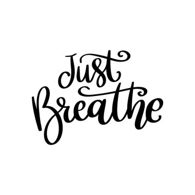 Sadece nefes al. El çizimi harf cümlesi. Poster, kart ve afiş için tasarım elemanı. Vektör illüstrasyonu