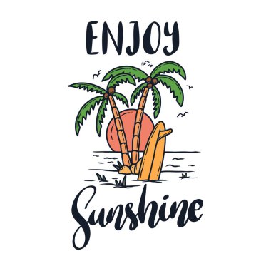 Sunshine 'ın tadını çıkar. Harfli yaz tasarımı, avuçlar, sörf tahtası. Vektör illüstrasyonu
