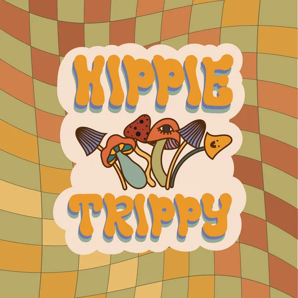 Ρετρό Groovy Τυπογραφία Σύνθημα Απόσπασμα Hippie Trippy Εκτύπωση Μανιτάρια Φόντο — Διανυσματικό Αρχείο