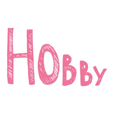 Hobi el yazısı harfleri. Boya fırçası, dikkatsiz yazı. Hobi karalama kelimesi. Beyaz arka planda izole edilmiş keçeli kalem harfleri. Kartpostal, tebrik kartı, t-shirt yazdırma vektör ögesi