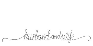 Husband and wife - continues line quote. Vector stock illustration isolated on white background for wedding photo book, album, invitation, poster, banner. Editable stroke. 