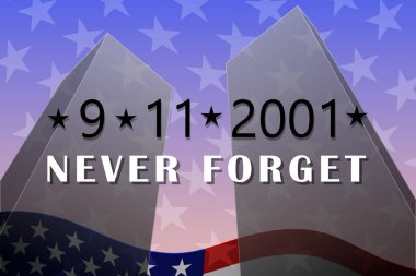 11 Eylül 2001 Vatanseverlik Günü 'nde kuleler ve Amerikan bayrağı vardı. 9-11 asla afişi unutma. Vektör illüstrasyonu.