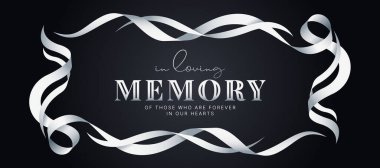In loving memory of those who are forever in our hearts text in two white ribbon line roll waving around frame on dark background vector design