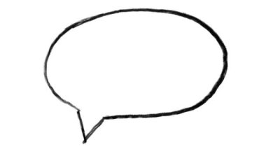 Beyaz arka planda elle çizilmiş bir konuşma balonu belirir. Siyah kalemle çizilmiş..