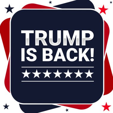 3.12, Pakistan. Trump is back editorial and political banner design with typography and a patriotic backdrop. American presidential elections concept design clipart