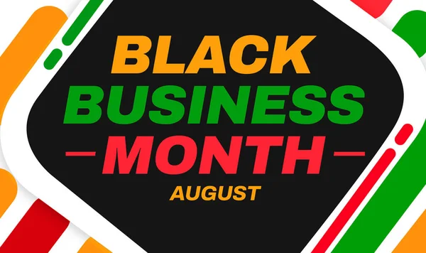 Black Business month backdrop with colorful typography and shapes. August is a month to acknowledge black business community, backdrop
