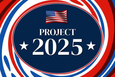 Merkezde 2025 Proje tipografisi ile Amerikan bayrağı dalgalanıyor, ABD seçim arkaplanı.