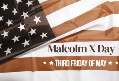 Malcolm X Günü, Amerika Birleşik Devletleri 'nde her yıl Mayıs' ın üçüncü cumasında kutlanır. Özgürlük, haklar, siyah, güç