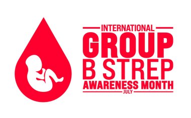 July is International Group B Strep Awareness Month background template. Holiday concept. use to background, banner, placard, card, and poster design template with text inscription and standard color. clipart
