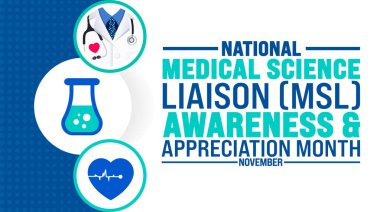 National Medical Science Liaison (MSL) Awareness and Appreciation Month background or banner design template is observed every year in November. Holiday concept. clipart