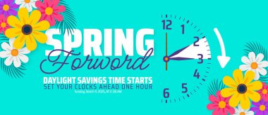 Spring Forward concept 2025 banner with flower and clock design. Daylight Saving Time Starts background with cartoon doodle style with funny clock flower. schedule of changing clocks at march 09, 2025 clipart