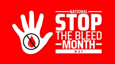 National Stop the Bleed Month arkaplan afişi veya poster tasarımı şablonu. Her yıl mayıs ayında gözlemlenir. Tatil konsepti. Herhangi bir şablon, kart, poster, pankart, şablon kullan.