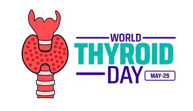 Dünya Thyroid Günü arkaplan pankartı veya poster tasarım şablonu. Her yıl mayıs ayında gözlemlenir. Tatil konsepti. Herhangi bir şablon, kart, poster, pankart, şablon kullan.