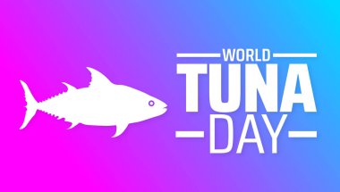 Dünya Ton Balığı Günü arkaplan pankartı veya poster tasarımı şablonu. Her yıl mayıs ayında gözlemlenir. Tatil konsepti. Herhangi bir şablon, kart, poster, pankart, şablon kullan.