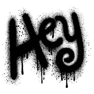 Graffiti Hey Word, beyaz bir arkaplan ile izole edilmiş..