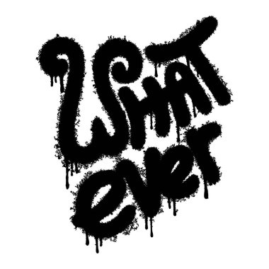 Sprey boyalı Graffiti. Kelimeler her ne boyarsa. Beyaz arka planda izole edilmiş..