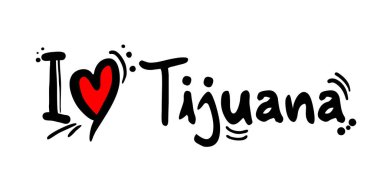 Meksika 'nın Tijuana şehrinin yaratıcı tasarımı aşk mesajı
